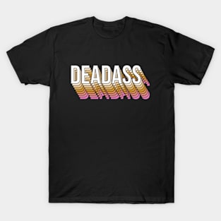 Deadass T-Shirt